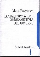 La trasformazione ordinamentale del governo di Mario Panebianco edito da Editoriale Scientifica