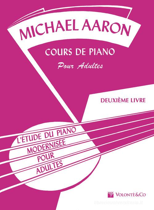 Course de piano adulte vol.2 di Michael Aaron edito da Volontè & Co