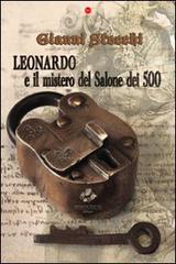 Leonardo e il mistero del salone dei cinquecento di Gianni Stecchi edito da Sassoscritto