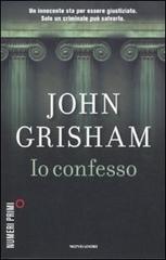 Io confesso di John Grisham edito da Mondadori