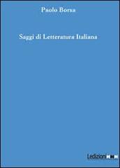 Saggi di letteratura italiana di Paolo Borsa edito da Ledizioni