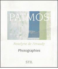 Patmos. Photographies di Roselyne de Feraudy edito da Socrates