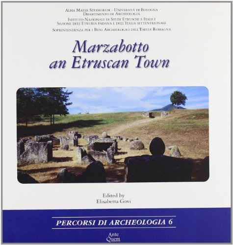 Marzabotto an etruscan town edito da Ante Quem