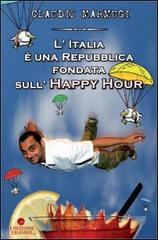 L' Italia è una Repubblica fondata sull'happy hour di Claudio Marmugi edito da Edizioni Erasmo