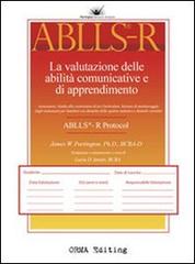 ABLLS-R. La valutazione delle abilità comunicative e di apprendimento. Volume protocollo di James W. Partington edito da ORMA
