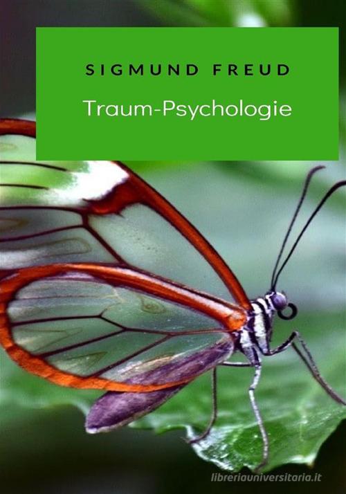 Traum-Psychologie di Sigmund Freud edito da StreetLib