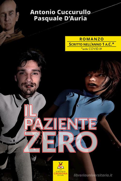 Libro Il paziente zero di Antonio Cuccurullo, Pasquale D'Auria di Virginio Cremona