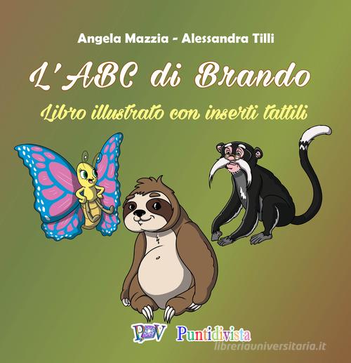 L' ABC di Brando. Diritto all'educazione (Art. 28 CRC) di Angela Mazzia, Alessandra Tilli edito da PDV PuntidiVista