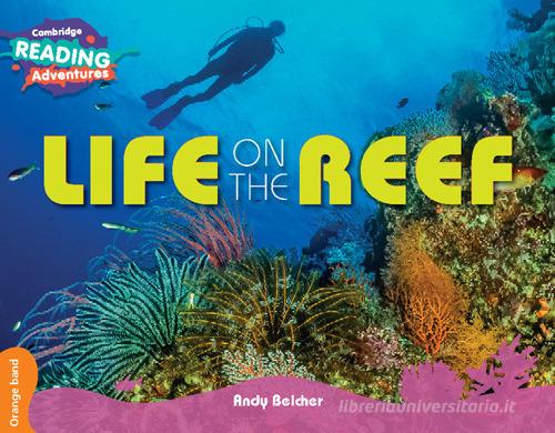 Life on the reef. Cambridge reading adventures. Orange band edito da Cambridge
