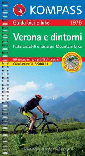 Guida bici e bike n. 1976. Piste ciclabili & itinerari Mountain Bike. Verona e dintorni 1:50.000 edito da Kompass