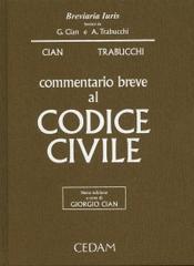 Commentario breve al codice civile di Giorgio Cian, Alberto Trabucchi edito da CEDAM