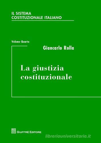 Il sistema costituzionale italiano vol.4 di Giancarlo Rolla edito da Giuffrè