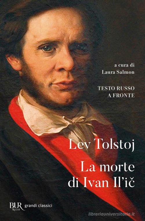 La morte di Ivan Il'ic. Testo russo a fronte di Lev Tolstoj edito da Rizzoli