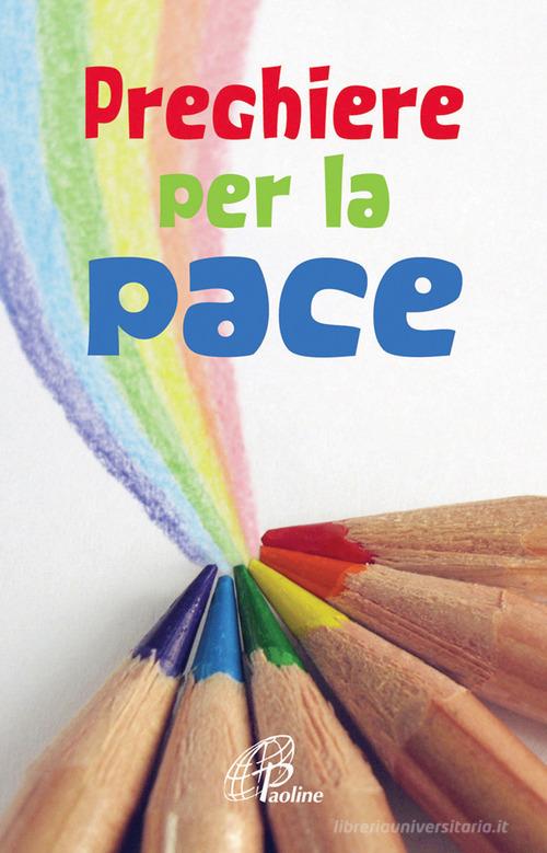 Preghiere per la pace. Ediz. illustrata edito da Paoline Editoriale Libri