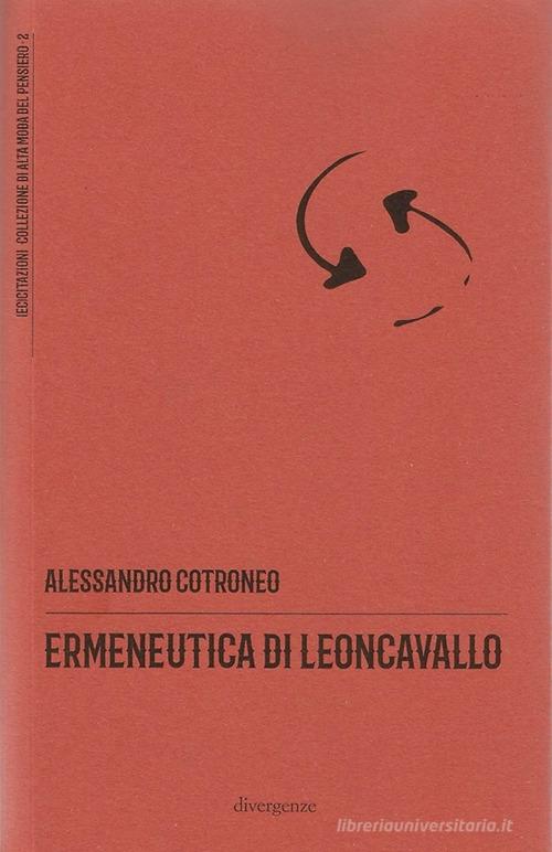 Ermeneutica di Leoncavallo di Alessandro Cotroneo edito da Divergenze