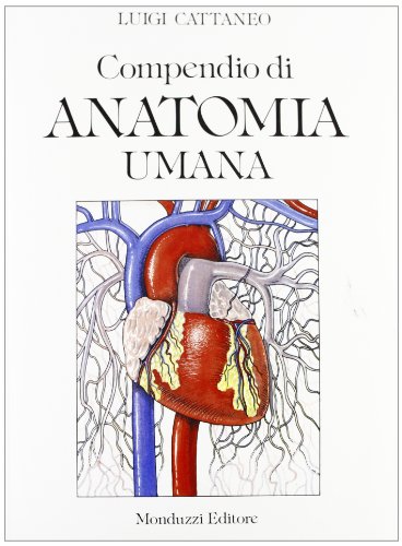 Compendio di anatomia umana di Cattaneo edito da Monduzzi