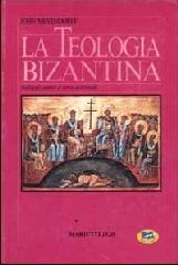 La teologia bizantina. Sviluppi storici e temi dottrinali di John Meyendorff edito da Lampi di Stampa