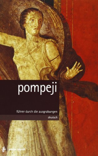 Pompeii. Ediz. tedesca di Pier Giovanni Guzzo, Antonio D'Ambrosio edito da Electa Napoli