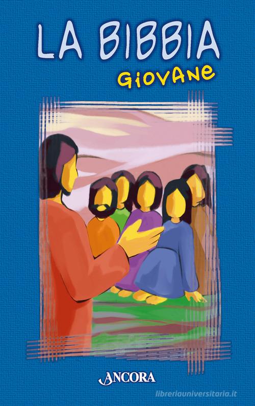 La Bibbia giovane. Ediz. integrale edito da Ancora