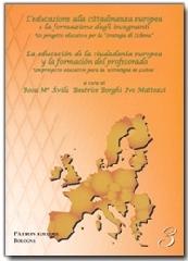 L' educazione alla cittadinanza europea e la formazione degli insegnanti-La educaciòn de la ciudadania euorpea y la formaciòn del profesorado edito da Pàtron