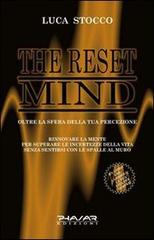 The reset mind. Oltre la sfera della tua percezione di Luca Stocco edito da Phasar Edizioni