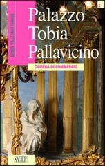 Palazzo Tobia Pallavicino. Camera di commercio. Ediz. francese di Cristina Bartolini, Elena Manara edito da SAGEP