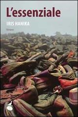 L' essenziale di Iris Hanika edito da Atmosphere Libri