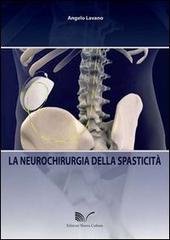 La neurochirurgia della spasticità di Angelo Lavano edito da Nuova Cultura