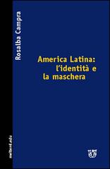 America Latina: l'identità e la maschera di Rosalba Campra edito da Booklet Milano