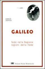 Galileo. Fede nella ragione, ragioni della fede di Enrico Zoffoli edito da ESD-Edizioni Studio Domenicano