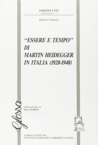«Essere e tempo» di Martin Heidegger in Italia (1928-1948) di Roberto Tommasi edito da Glossa