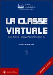 La classe virtuale. Teorie, strumenti e prassi per l'apprendimento on-line. Con CD-ROM edito da Barbieri