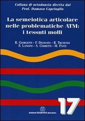 La semeiotica articolare nelle problematiche a TM: i tessuti molli di Roberto Giorgetti, Francesco Deodato, Raffaello Trusendi edito da Martina