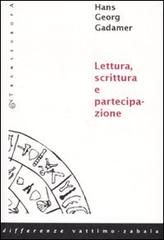 Lettura, scrittura e partecipazione di Hans Georg Gadamer edito da Transeuropa