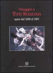 Omaggio a Toti Scialoja. Opere dal 1939 al 1987. Catalogo della mostra edito da Polistampa