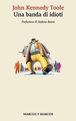 Libro Una banda di idioti di John K. Toole Gli alianti di Marcos y Marcos