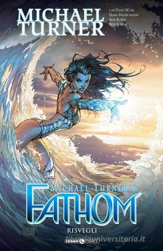 Fathom vol.7 di Michael Turner edito da Editoriale Cosmo