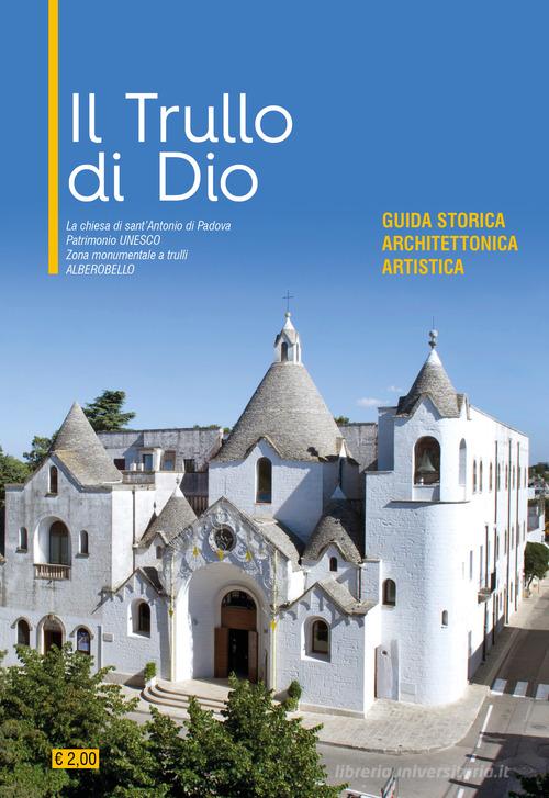 Il trullo di Dio. Guida storica, architettonica, artistica edito da AGA Editrice