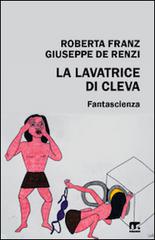 La lavatrice di Cleva di Giuseppe De Renzi, Roberta Franz edito da Mnamon
