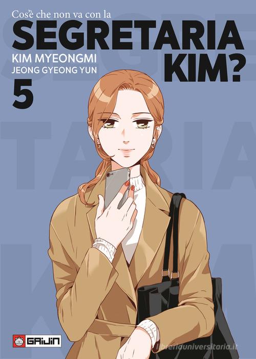 Cos'è che non va con la Segretaria Kim? vol.5 di Myeongmi Kim, Gyeong Yun Jeong edito da Gaijin