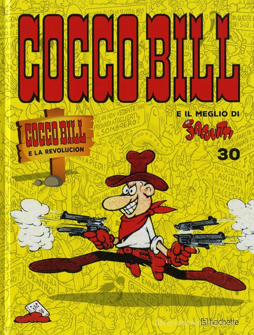 Cocco Bill e la revolucion di Benito Jacovitti edito da Hachette (Milano)