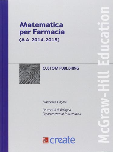Matematica per farmacia (a.a. 2014-2015) edito da McGraw-Hill Education