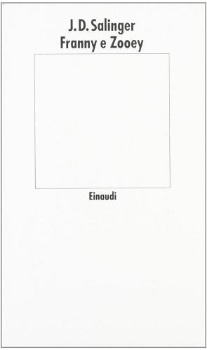 Franny e Zooey di J. D. Salinger edito da Einaudi