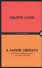 Il sapere liberato. Il movimento dell'open source e la ricerca scientifica edito da Feltrinelli