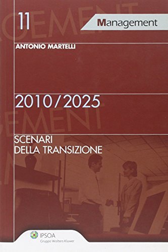 Scenari della transizione 2010/2015 di Antonio Martelli edito da Ipsoa