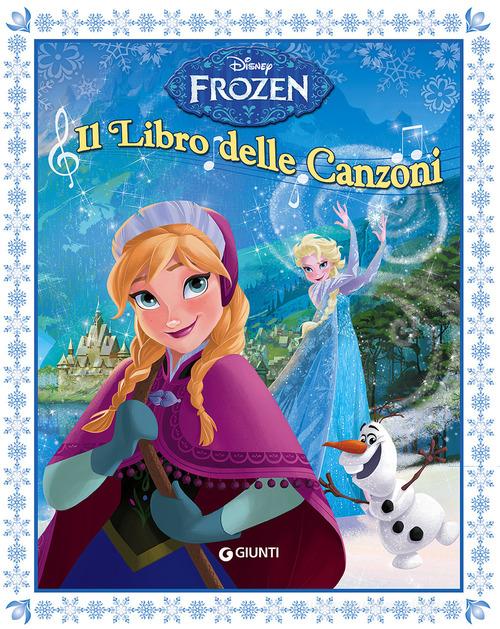 Frozen. Il libro delle canzoni. Ediz. illustrata edito da Disney Libri