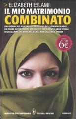 Libro Il mio matrimonio combinato di Elizabeth Eslami Grandi tascabili contemporanei di Newton Compton