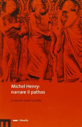 Michel Henry: narrare il pathos edito da eum