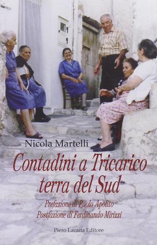 «Contadini a Tricarico terra del sud» di Nicola Martelli edito da Lacaita