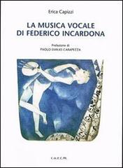 La musica vocale di Federico Incardona. Con CD-ROM di Erica Capizzi edito da CUECM